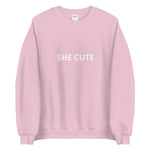 She Cute Sweatshirt